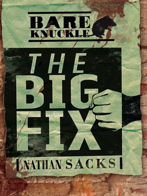 Title details for The Big Fix by Nathan Sacks - Available